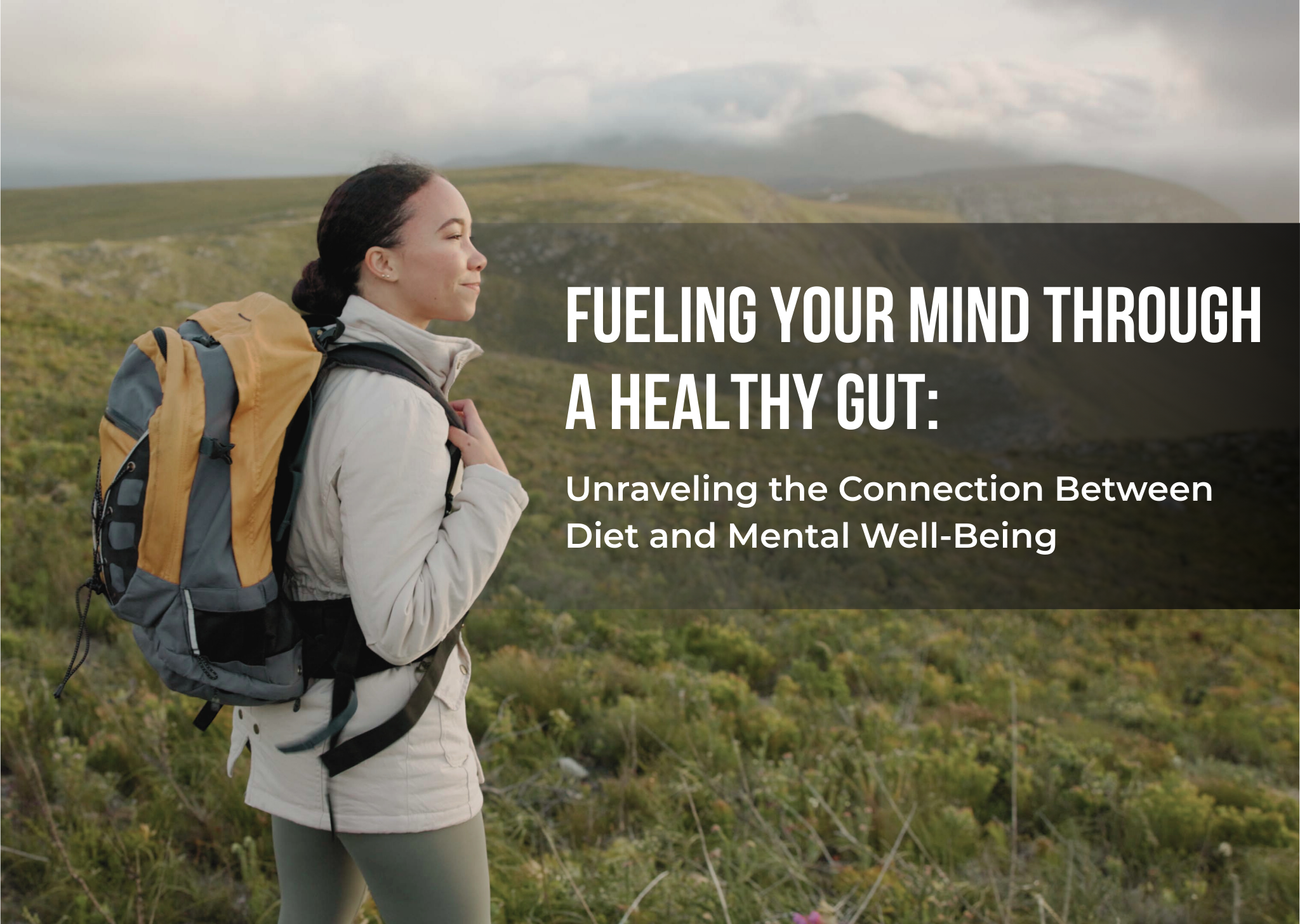 Fueling Your Mind Through a Healthy Gut: Unraveling the Connection Between Diet and Mental Well-Being